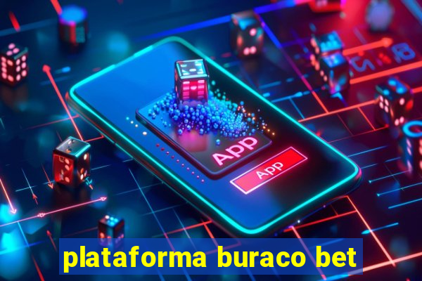 plataforma buraco bet